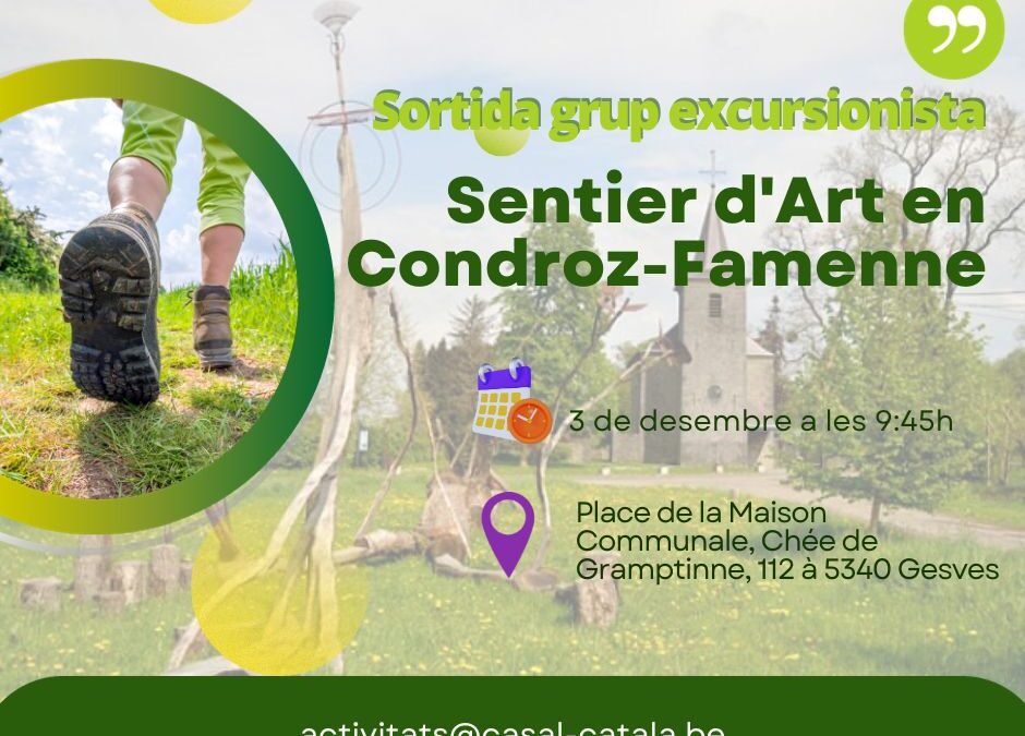 SORTIDA DEL GRUP EXCURSIONISTA PEL “SENTIER D’ART EN CONDROZ-FAMENNEZ”