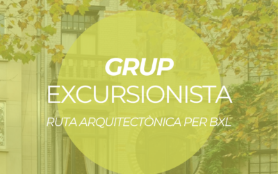 GRUP EXCURSIONISTA: RUTA ARQUITECTÒNICA PER BXL