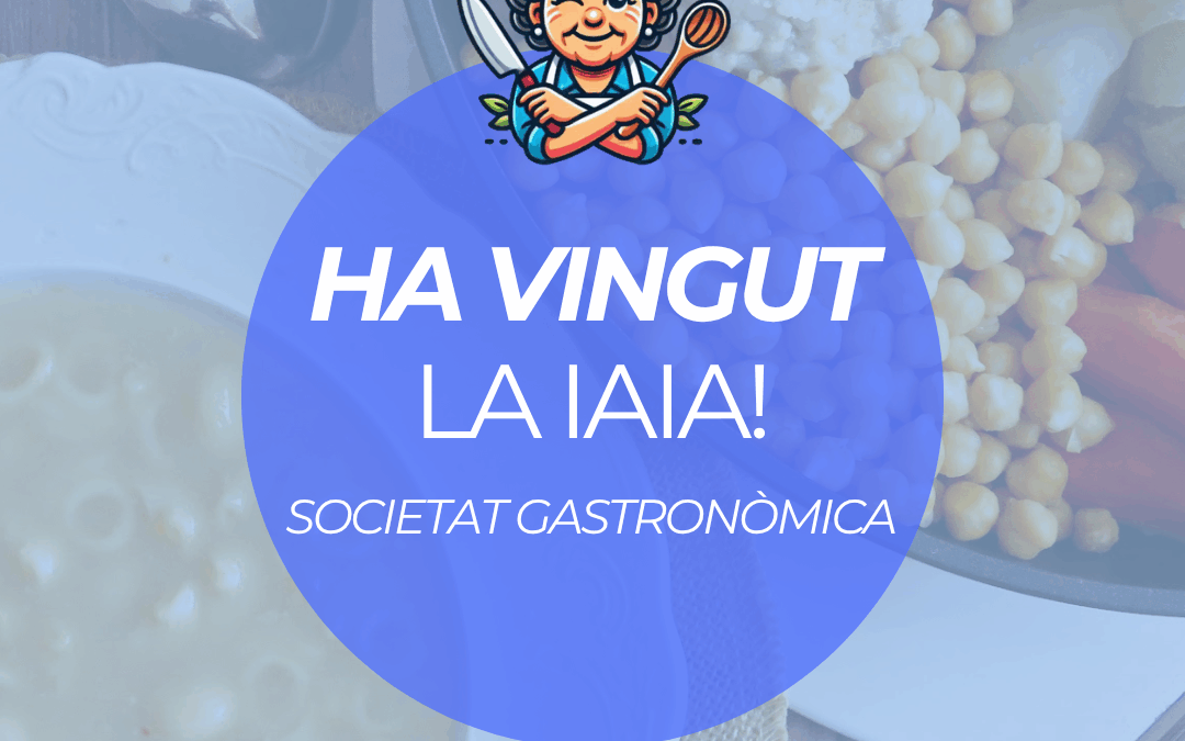 SOCIETAT GASTRONÒMICA: ESCUDELLA I CARN D’OLLA